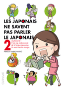 Japonais ne savent pas parler le japonais, t. 02